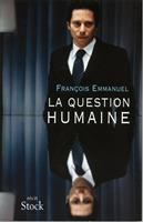   La question humaine