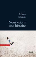   Nous &eacute;tions une histoire