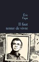   Il faut tenter de vivre