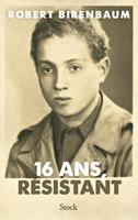   16 ans, r&eacute;sistant