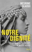   Notre dignité