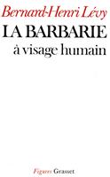   La barbarie &agrave; visage humain