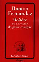   Moli&egrave;re ou l'essence du g&eacute;nie comique