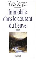   Immobile dans le courant du fleuve