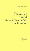   Travailler tant que vous avez encore la lumi&egrave;re - Le temps accompli T04