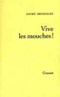   Vive les mouches !
