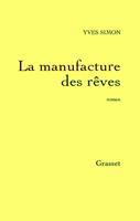   La manufacture des rêves