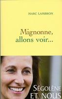   Mignonne, allons voir...