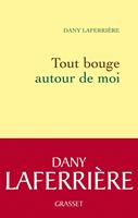   Tout bouge autour de moi