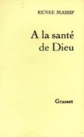   À la santé de Dieu