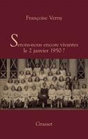   Serons-nous vivantes le 2 janvier 1950?