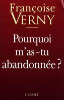   Pourquoi m'as-tu abandonnée ?