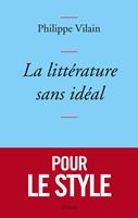   La litt&eacute;rature sans id&eacute;al