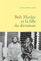   Bob Marley et la fille du dictateur