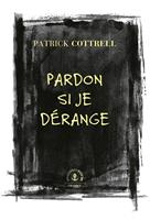   Pardon si je d&eacute;range