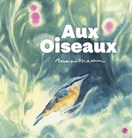   Aux oiseaux