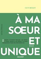   A ma soeur et unique