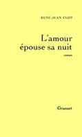   L'amour &eacute;pouse sa nuit