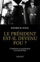   Le président est-il devenu fou ?