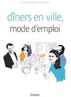  Dîners en ville, mode d'emploi
