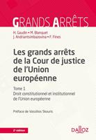 Les grands arrêts de la Cour de justice de l'Union européenne 2ed - Droit constitutionnel et institu