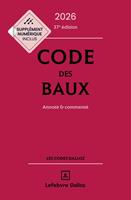   Code des baux 2026 37ed - Annot&eacute; et comment&eacute;