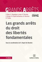   Les grands arr&ecirc;ts du droit des libert&eacute;s fondamentales 5ed