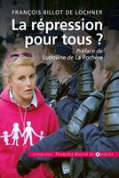   La répression pour tous ?