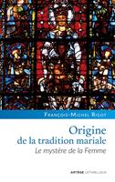   Origine de la tradition mariale