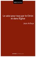  Le salut pour tous par le Christ et dans l'Église