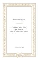   « Tu es de mon sang »