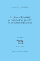   Le « livre » de Martial et l’autoportrait du poète en épigrammatiste romain