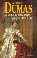   La dame de Monsoreau les quarante-cinq