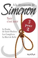   A LA DECOUVERTE DE SIMENON NOIR C'EST NOIR