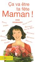 Ca va être ta fête maman !