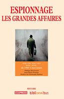 Espionnage Les Grandes affaires