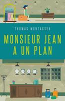   Monsieur Jean a un plan