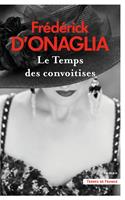   Le Temps des convoitises