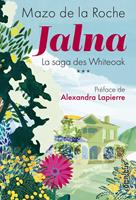   Jalna La saga des Whiteoak - tome 3