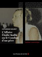   L'Affaire Elodie Kulik ou le combat d'un p&egrave;re