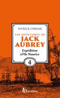   Les Aventures de Jack Aubrey - Tome 4 Expédition à l'île Maurice