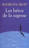   Les héros de la sagesse