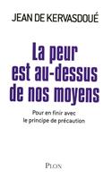  La peur est au-dessus de nos moyens