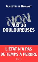   Non aux 30 douloureuses
