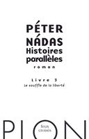   Histoires parallèles - tome 3 Le souffle de la liberté