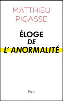   Eloge de l'anormalit&eacute;