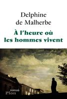   A l'heure o&ugrave; les hommes vivent