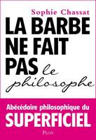   La barbe ne fait pas le philosophe