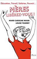   Mères, libérez-vous !