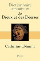   Dictionnaire Amoureux des dieux et des déesses